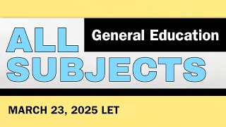 ALL GEN ED SUBJECTS  March 2025 LET [upl. by Nodnalb141]