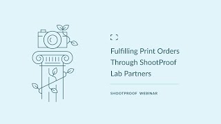 Fulfilling Print Orders Through ShootProof Lab Partners [upl. by Kenwrick820]