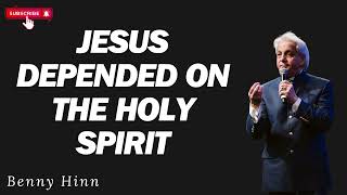 Jesus Depended on the Holy Spirit Benny Hinn 2024 [upl. by Notgnimer508]