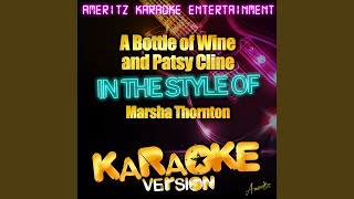 A Bottle of Wine and Patsy Cline In the Style of Marsha Thornton Karaoke Version [upl. by Andert293]