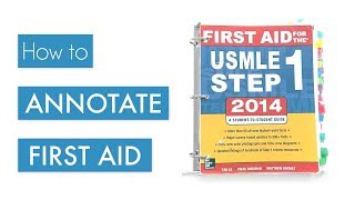 How to Annotate First Aid  USMLE Step 1 Tips [upl. by Ahaelam]