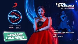 Sawarne Lage  Remix  Sonali B  Mitron  The Dance Project [upl. by Acirfa399]