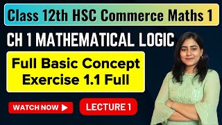 Ch 1 Mathematical Logic  Exercise 11 Class 12th HSC Commerce  Maths 1  MH Board GalaxyofMaths [upl. by Lesirg]