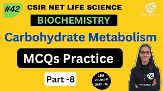 Carbohydrates Metabolism MCQs Practice  BIOCHEMISTRY  CSIR NET LIFESCIENCE [upl. by Dabbs]