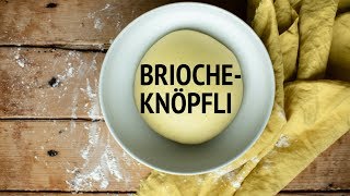 BriocheKnöpfli [upl. by Nomal]