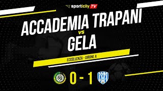 Accademia Trapani  Gela  Eccellenza Sicilia  Highlights amp Goals [upl. by Aspa996]