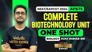 Biotechnology Unit  One Shot  NEET 2024  EAPCET 2024  Ajay Sir  Vedantu Telugu  Unstoppable [upl. by Bryna695]