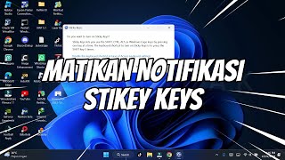 Cara Mematikan Sticky Keys yang Muncul Terus di Windows [upl. by Adoh670]