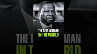 The Best Woman In The World 50cent motivation inspirationalquotes success mindset [upl. by Arnst]