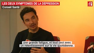 Les deux symptômes de la dépression [upl. by Rochelle]