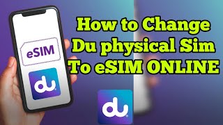 How to change Du physical sim to eSIM online [upl. by Halden161]