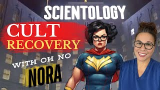 SCIENTOLOGY and Cult Recovery A Chat With OH NO NORA [upl. by Harhay49]