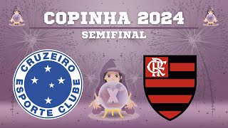 🔮🏆 CRUZEIRO x FLAMENGO COPINHA 2024  SEMIFINAL [upl. by Jovia]