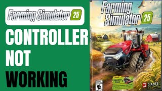 How To Fix Controller Gamepad Not Working In Farming Simulator 25  Full Guide 2024 [upl. by Davey18]