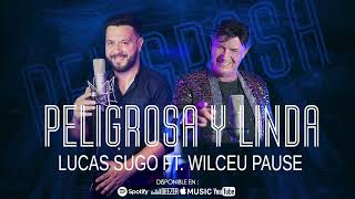 Lucas Sugo de Wilceu Pause  Peligrosa y linda video lyric [upl. by Holms]