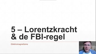 VWO  Elektromagnetisme 5  Lorentzkracht amp de FBI regel [upl. by Stavros808]