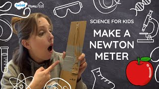 Science for Kids and Tweens How to Make a Newton Meter [upl. by Zeiler]