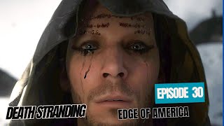 DEATH STRANDING DIRECTORS CUT Gameplay Walkthrough Part 30 FULL GAME Edge of America [upl. by Akeinahs]