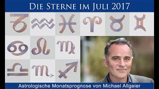 Die Sterne im Juli  astrologische Monatsprognose von Michael Allgeier [upl. by Daniels]