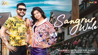 Sangrur Wale Official Video  Bablaa Dhuri  Latest Punjabi Songs 2023  MTL Productions [upl. by Horatius689]