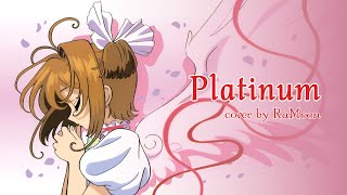 Platinum プラチナ  Card Captor Sakura  Cover by RaMoon [upl. by Landre]