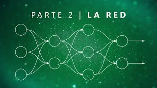 ¿Qué es una Red Neuronal Parte 2  La Red  DotCSV [upl. by Lisabet]