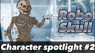 RoboSkull Villain Spotlight Part2 [upl. by Lynnett]