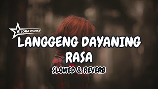 DJ LDR LANGGENG DAYANING RASA BREAKBEAT SLOWED amp REVERB 2024  LORA FVNKY REMIX [upl. by Notaek]