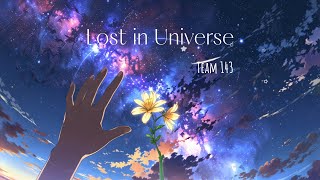 Team 143  Lost in Universe Lyric video [upl. by Harty367]