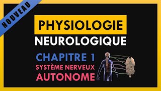 Physiologie Neurologique  Chapitre 1  Système nerveux autonome [upl. by Aowda]