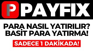 PayFix Para Nasıl Yatırılır PayFix Kolay Para Yatırma Yöntemi GÜNCEL [upl. by Shuma]