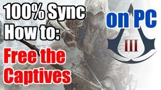 Assassins Creed 3  How to Free the Captives  100 Sync  Full Synchronization [upl. by Lainahtan492]