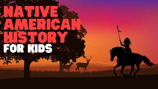 Native American History for Kids  An insightful look into the history of the Native Americans [upl. by Aileda345]