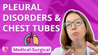 Pleural Disorders Chest Tubes amp Tension Pneumothorax  MedicalSurgical  LevelUpRN [upl. by Eveivenej]