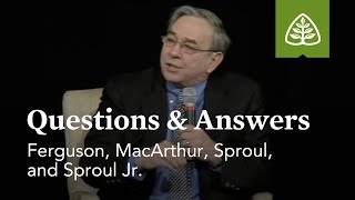 Ferguson MacArthur Sproul and Sproul Jr Questions and Answers 3 [upl. by Dlopoel]