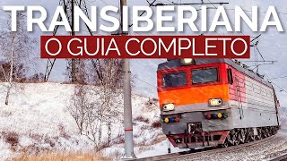 O GUIA COMPLETO DA TRANSIBERIANA [upl. by Relyc]