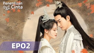 Fateful Love Penentuan Cinta EP02  Zhang Han Zhu Xudan  WeTV【INDO SUB】 [upl. by Sellig]