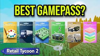 The Ultimate Guide to Retail Tycoon 2 Gamepasses [upl. by Romney]