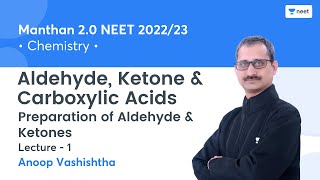 Aldehyde Ketone amp Carboxylic Acids  Preparation of Aldehyde amp Ketones  L1  Anoop Vashishtha [upl. by Llertal]