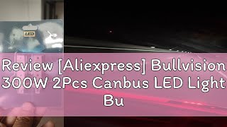 Review Aliexpress Bullvision 300W 2Pcs Canbus LED Light Bulb H1 LED Headlight Mini Size Design Wi [upl. by Deidre]