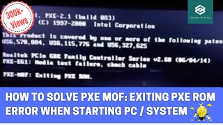 How to Solve PXE MOF Exiting PXE ROM Error when starting PC  System  2022 [upl. by Luisa]