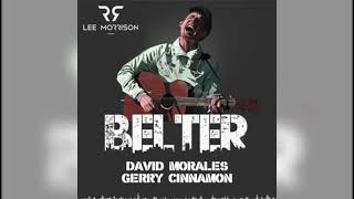 Gerry Cinnamon x David Morales  Needin a Belter Lee Morrison Mashup [upl. by Anitac157]