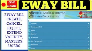 Eway bill Live Demo create cancel reject master eway bill users eway bill validity extension eway [upl. by Kamila229]