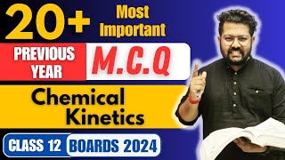 Class 12 Chemistry  20 Important MCQ of Chemical Kinetics for Boards  Previous Year MCQ Questions [upl. by Eiralav977]