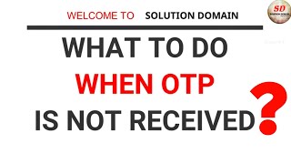 otp not received  unable to get otp  what to do when you dont receive an otp 9 solutions [upl. by Prady246]