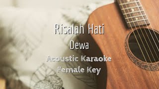 Risalah Hati  Dewa  Acoustic Karaoke Female Key [upl. by Anivek959]