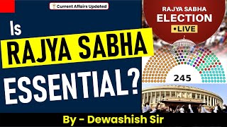 Is Rajya Sabha Essential  amp its Relevance  By Dewashish Awasthi Sir [upl. by Akerboom]