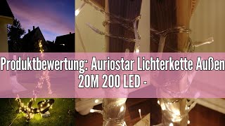 Produktbewertung Auriostar Lichterkette Außen 20M 200 LED  Lichterkette Weihnachtsbaum Innen 8 Mod [upl. by Kopaz]