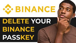 How to REMOVE Your Binance Passkey EASY METHOD [upl. by Brill]