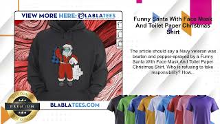 Funny Santa With Face Mask And Toilet Paper Christmas Shirt [upl. by Eatnom]